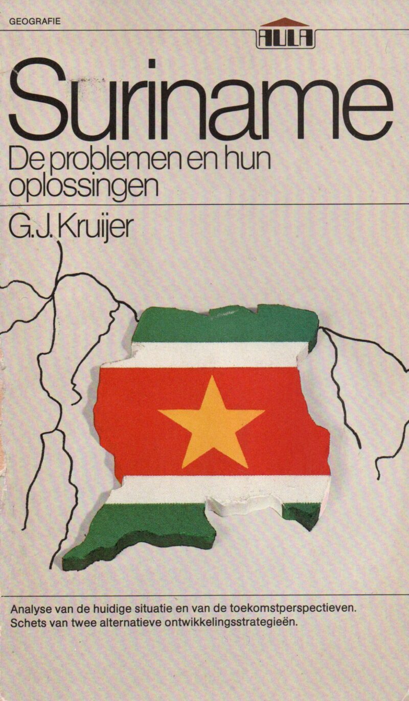 Suriname - De problemen en hun oplossingen -