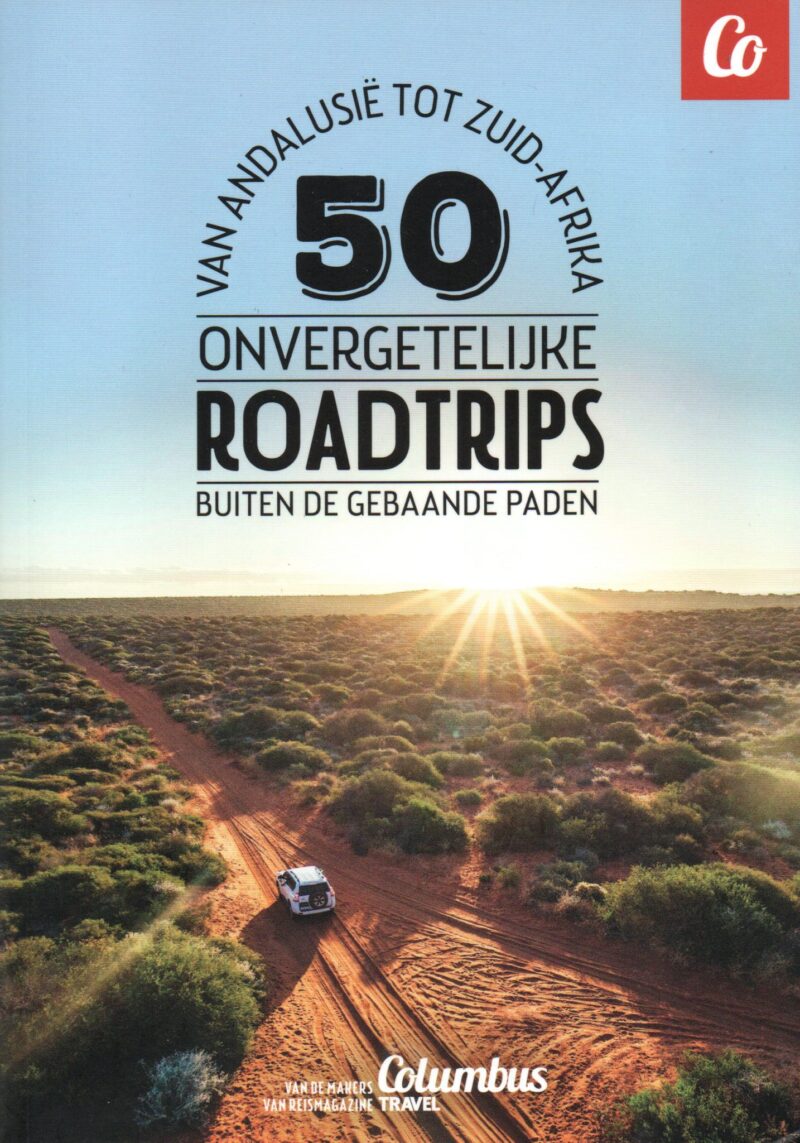 50 onvergetelijke roadtrips - Buiten de gebaande paden - Van Andalusië tot Zuid-Afrika -