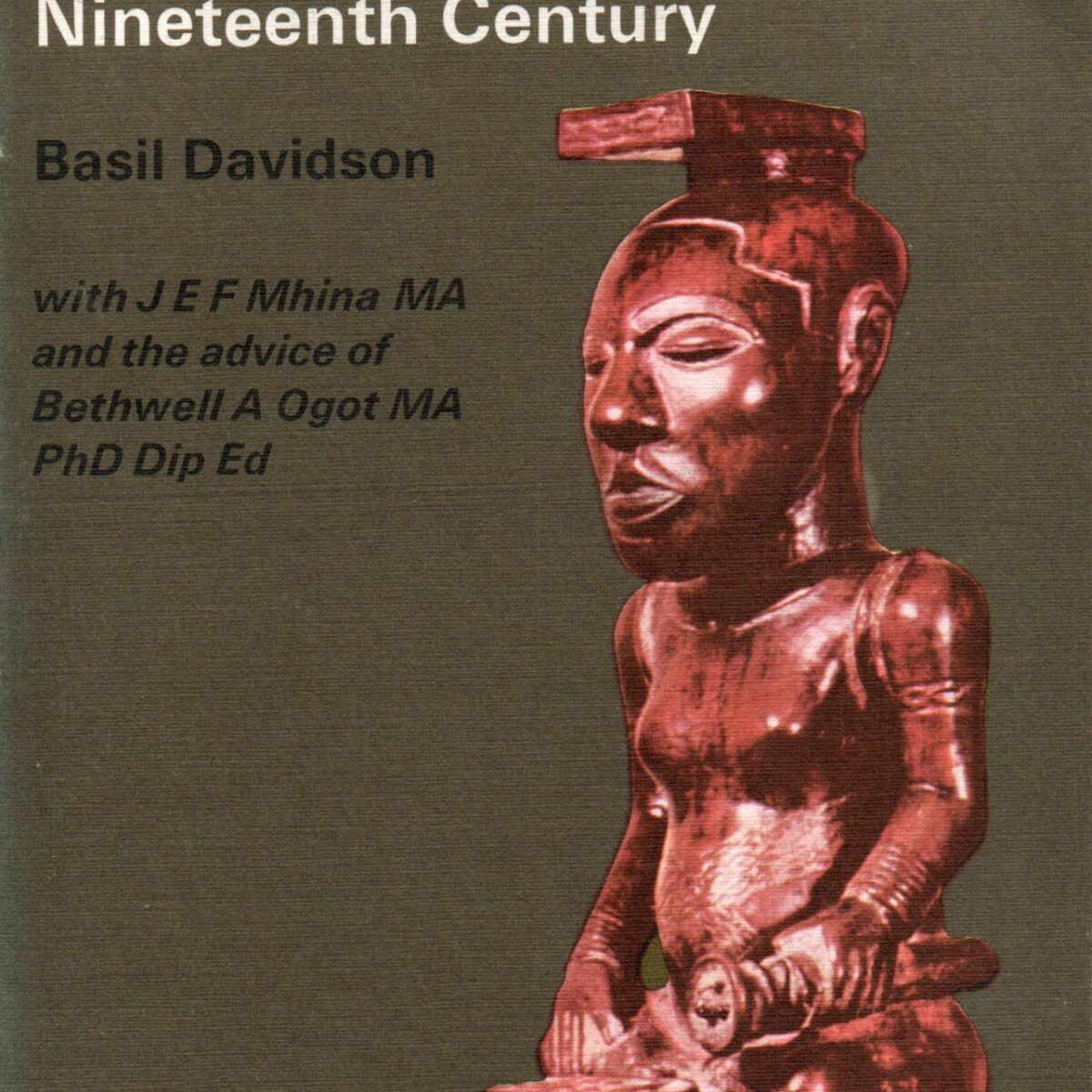 The Growth of African Civilisation - East and Central Africa to the late Nineteenth Century -