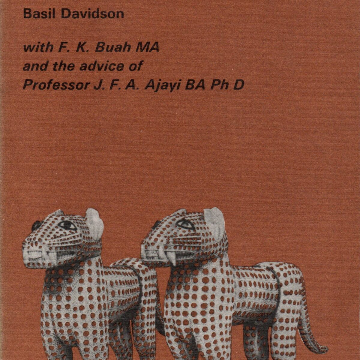 The Growth of African Civilisation - A History of West Africa 1000-1800 -