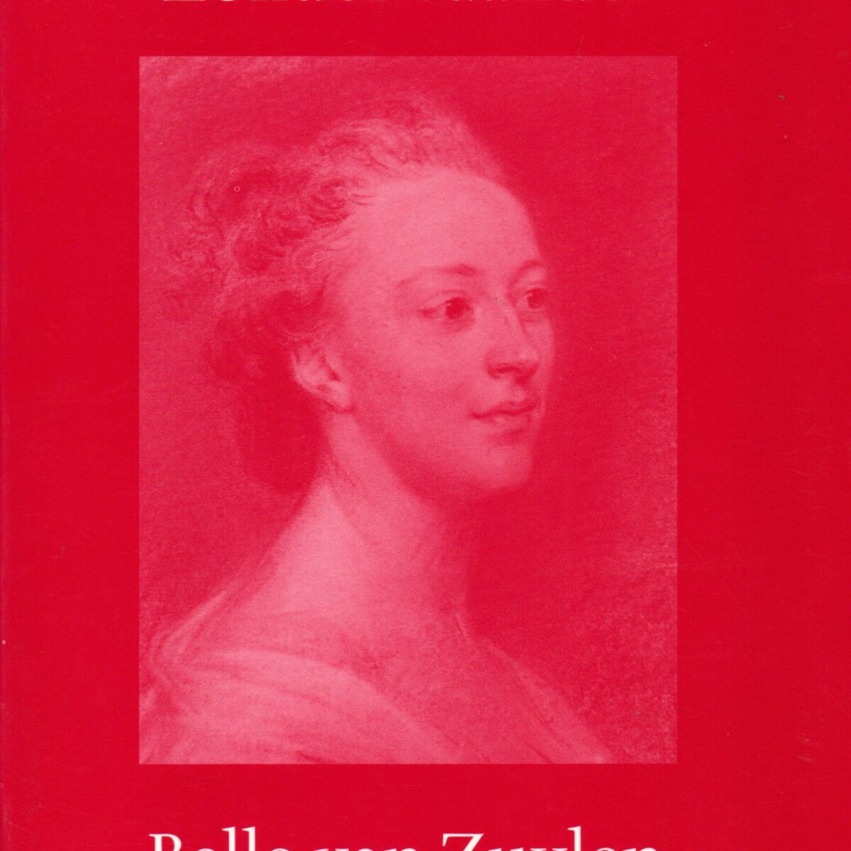 Zonder vaandel - Belle van Zuylen - een biografie -