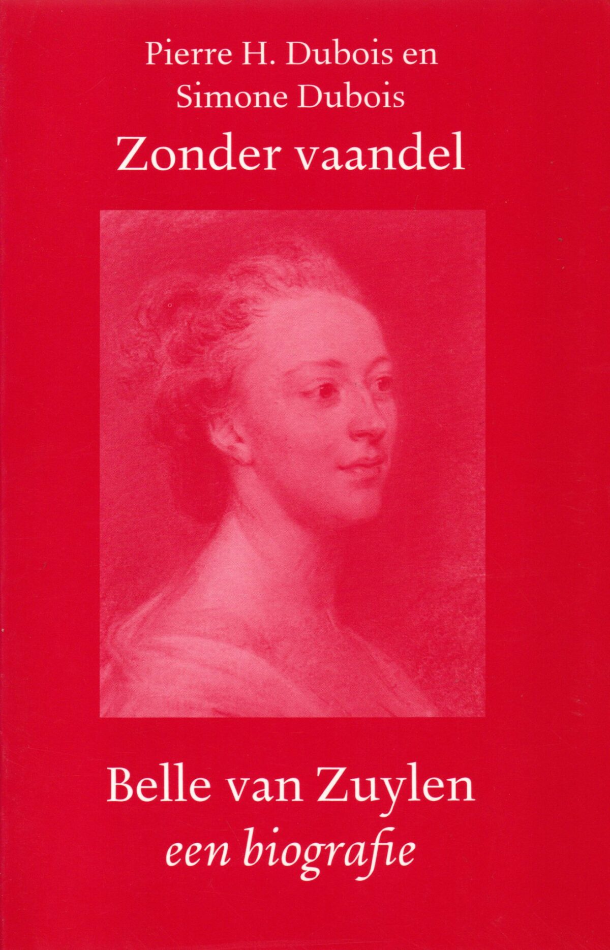 Zonder vaandel - Belle van Zuylen - een biografie -