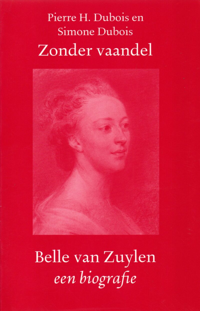 Zonder vaandel - Belle van Zuylen - een biografie -