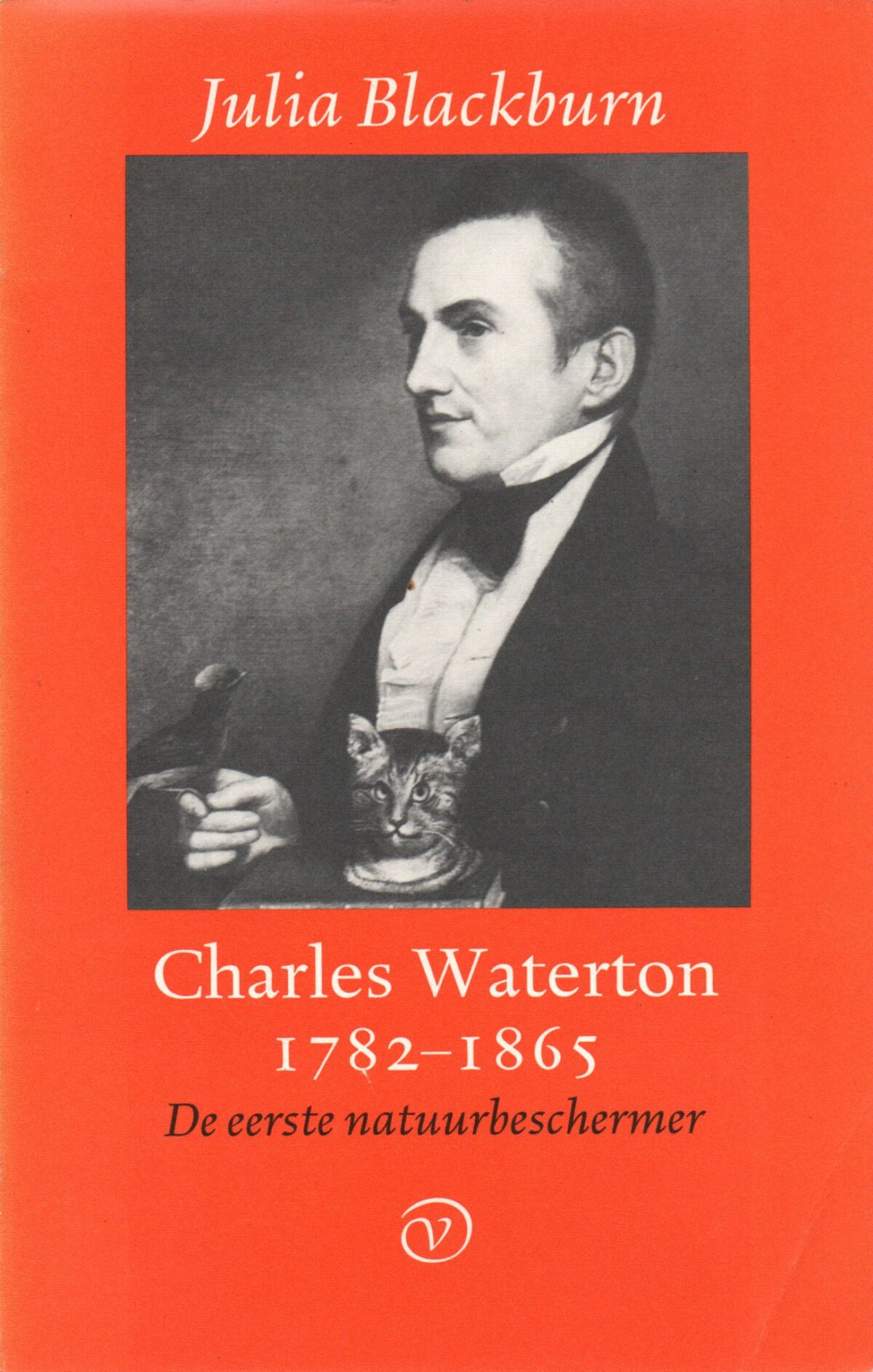 Charles Waterton 1782-1865 - De eerste natuurbeschermer -