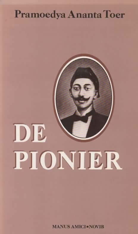 De pionier - Biografie van Tirto Adhisoerjo -
