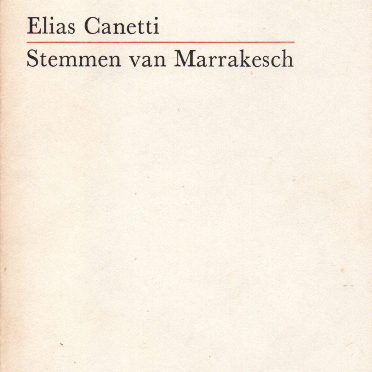 Stemmen van Marrakesch - Kanttekeningen bij een reis -