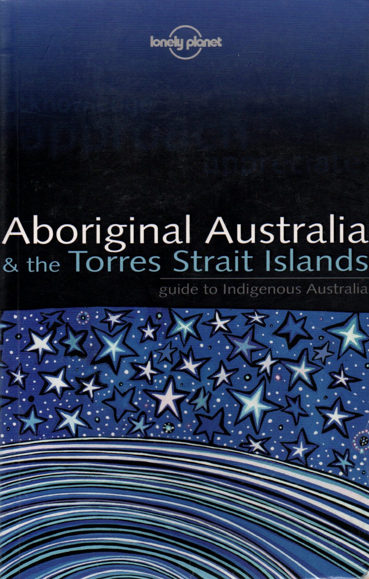 Aboriginal Australia & the Torres Strait Islands - guide to Indigenous Australia - Lonely Planet -