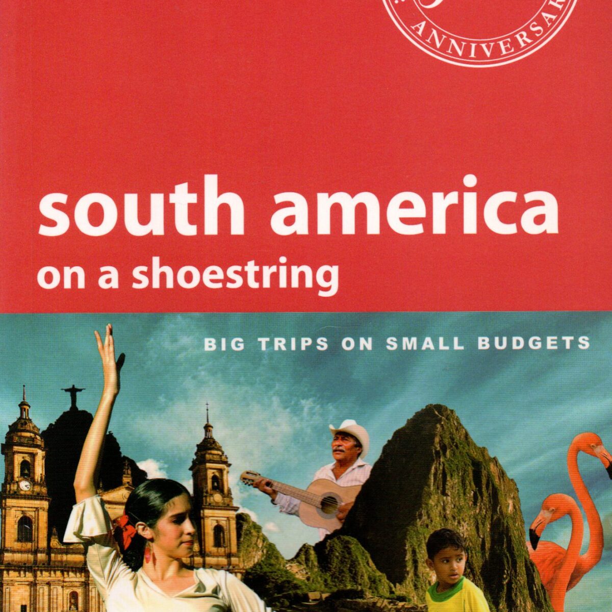 South America on a shoestring - Lonely Planet -