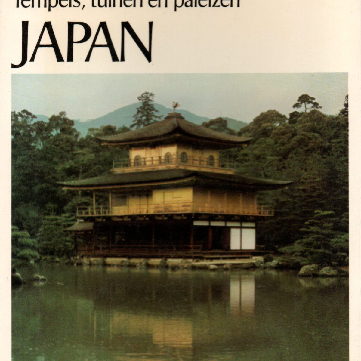 Japan - Tempels, tuinen en paleizen - Cantecleer -