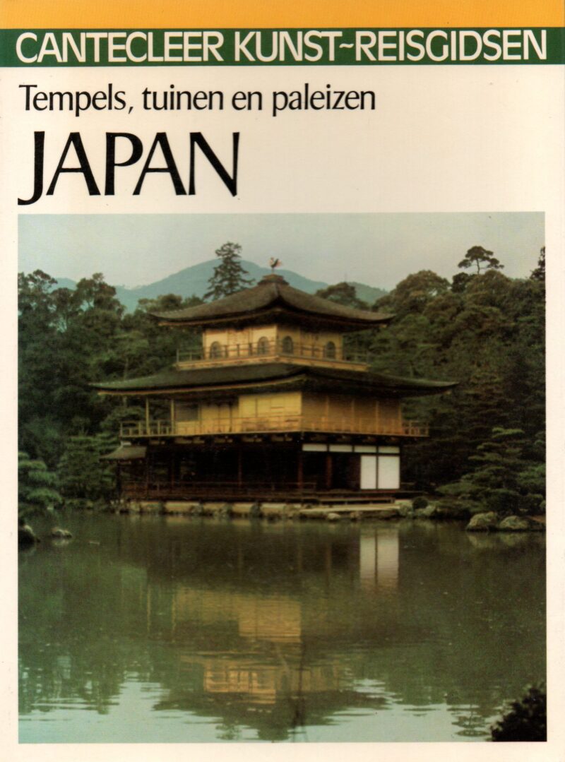 Japan - Tempels, tuinen en paleizen - Cantecleer -