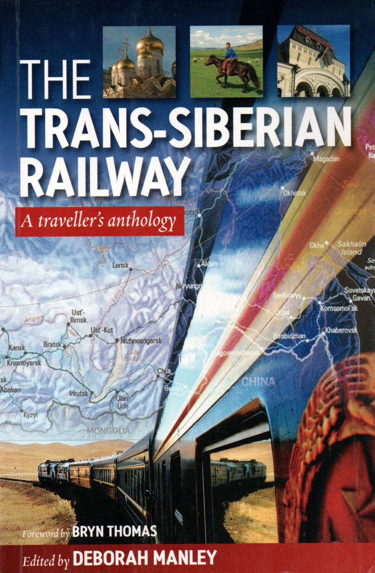 The Trans-Siberian Railway - A traveller's anthology -