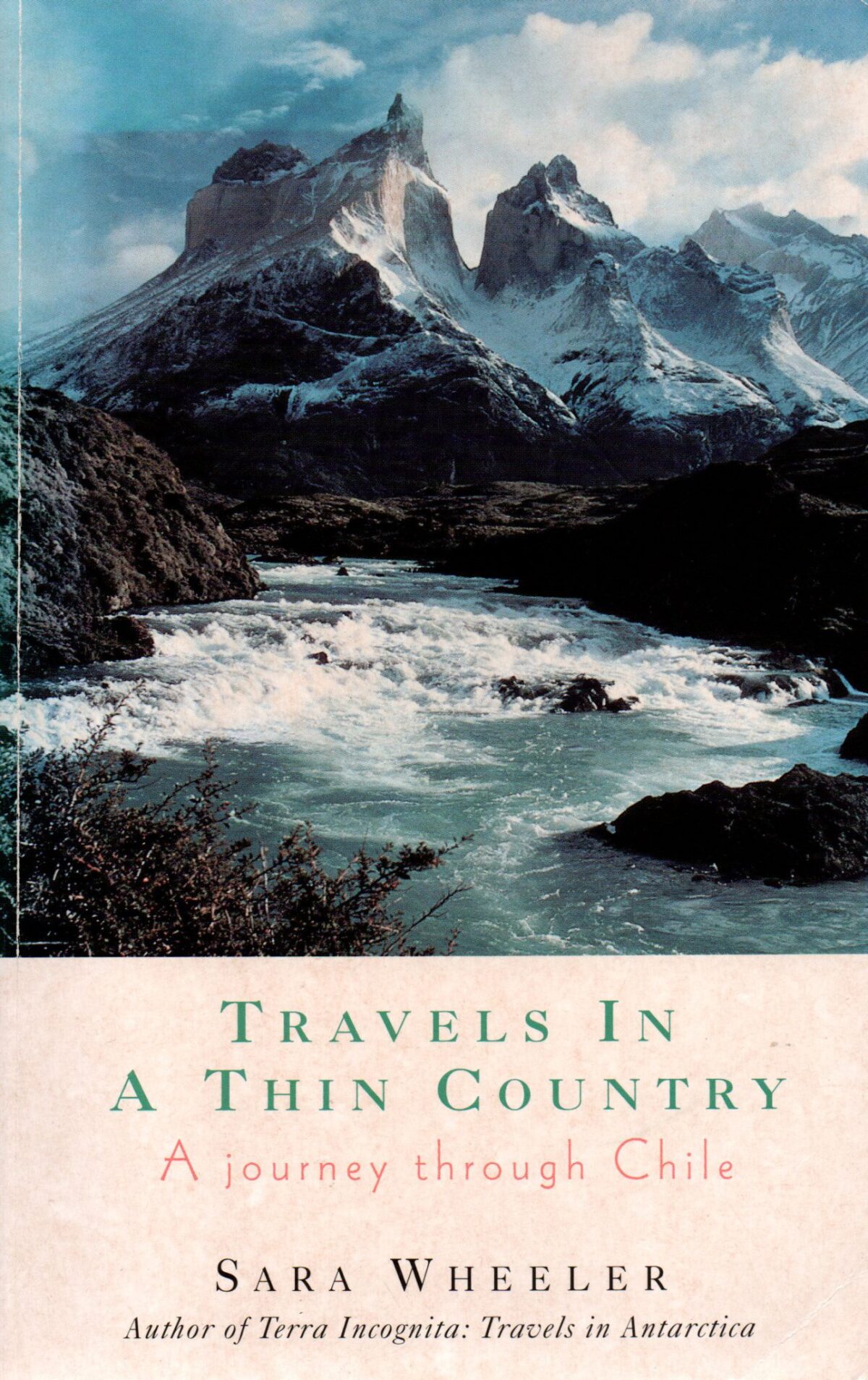 Travels in a Thin Country - A journey through Chile -