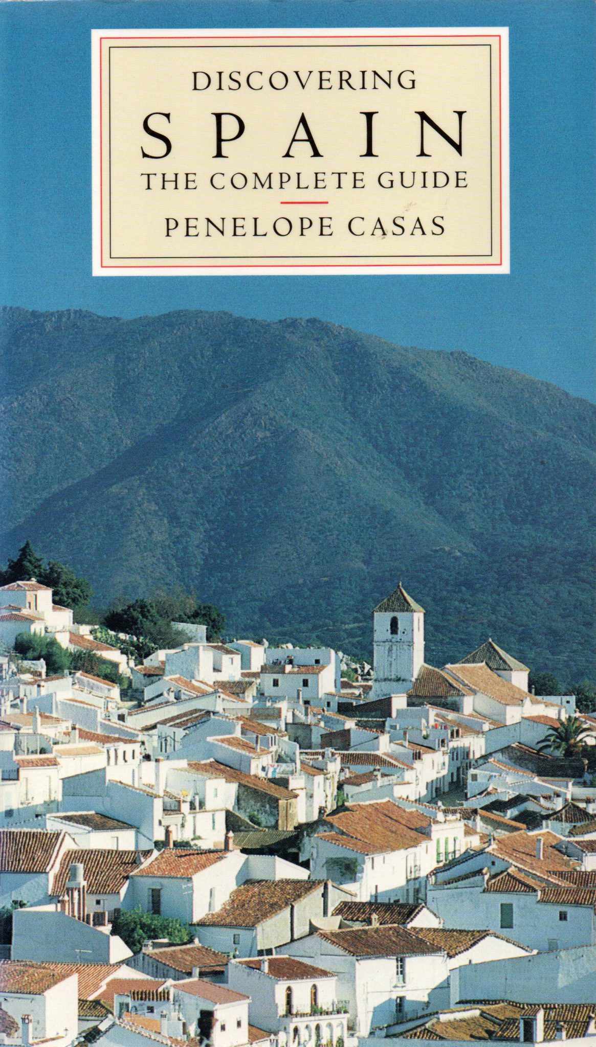 Discovering Spain - The complete guide -