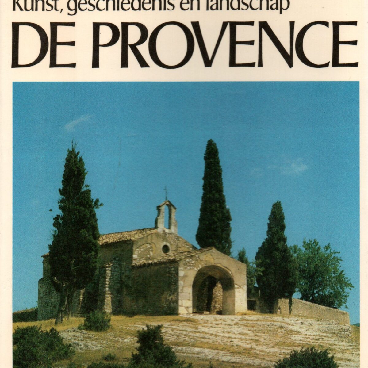 De Provence - Kunst, geschiedenis en landschap - Cantecleer -