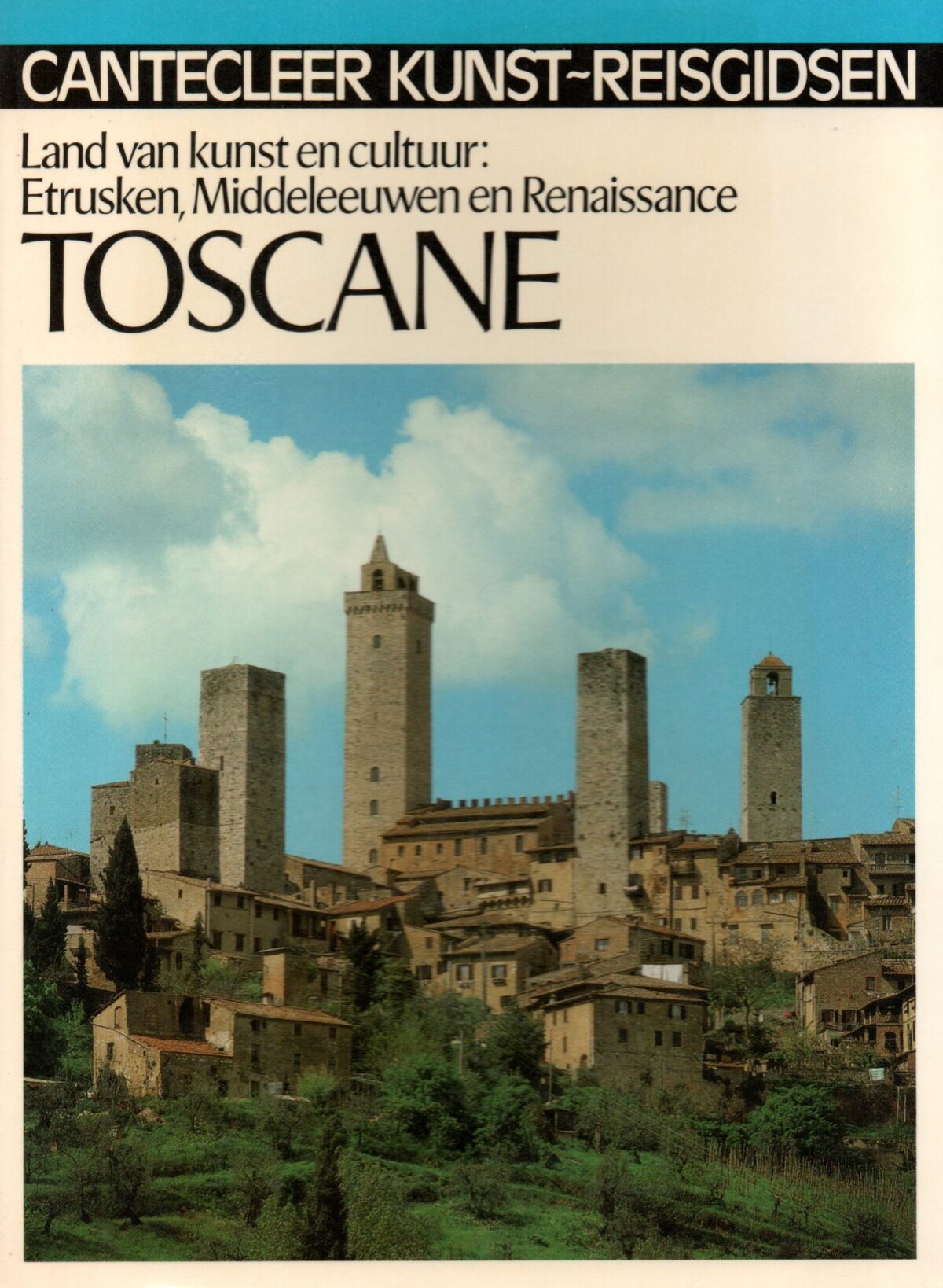 Toscane - Land van kunst en cultuur: Etrusken, Middeleeuwen en Renaissance - Cantecleer -