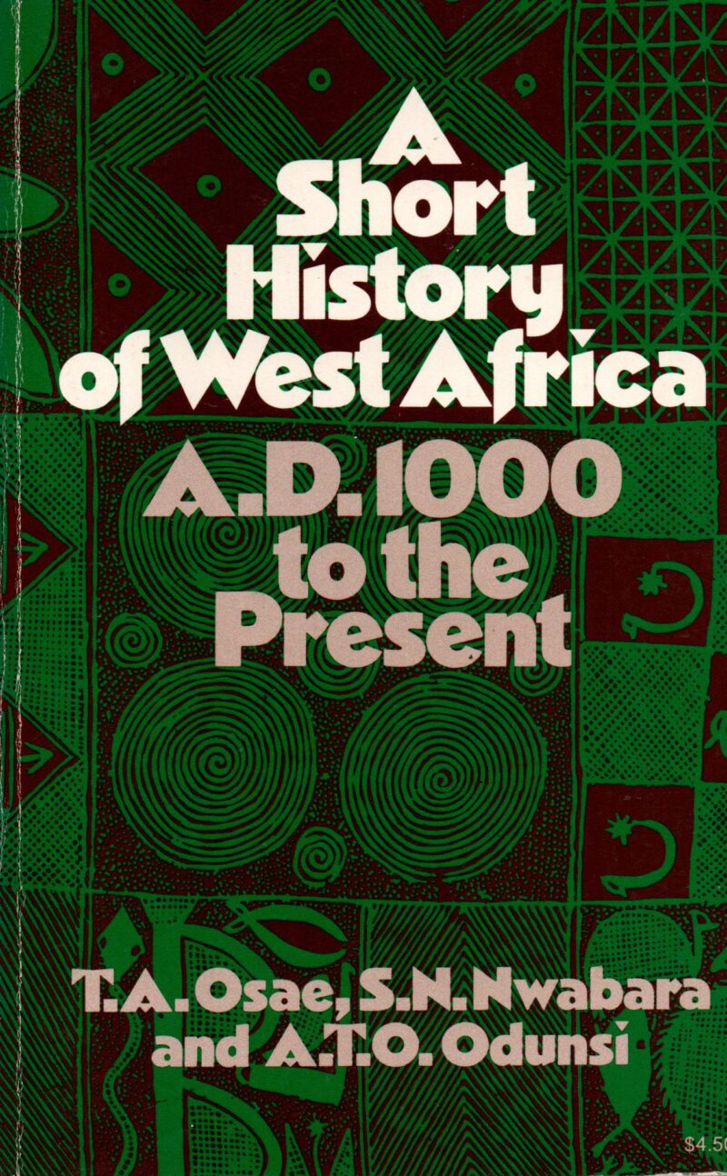 A Short History of West Africa - A.D. 1000 to the Present -