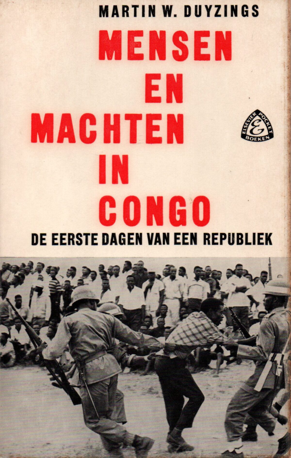 Mensen en machten in Congo - De eerste dagen van een republiek -