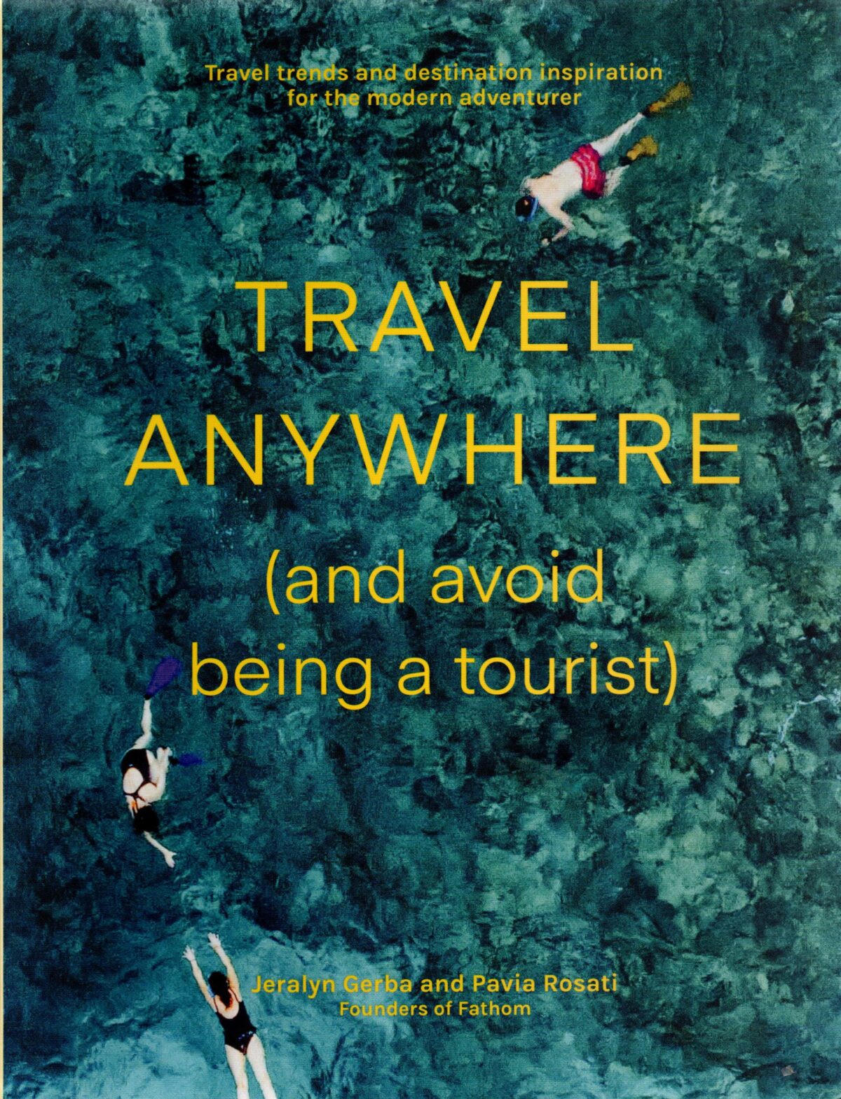 Travel anywhere (and avoid being a tourist) - Travel trends and destination inspiration for the modern adventurer -