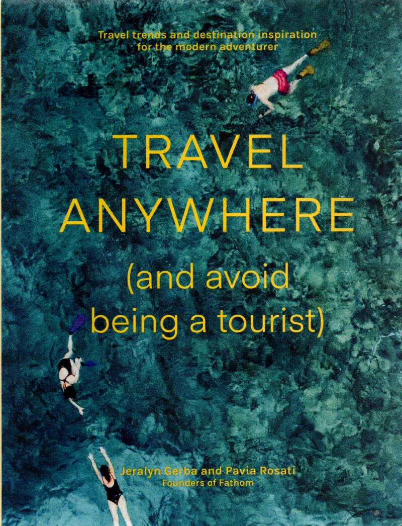 Travel anywhere (and avoid being a tourist) - Travel trends and destination inspiration for the modern adventurer -