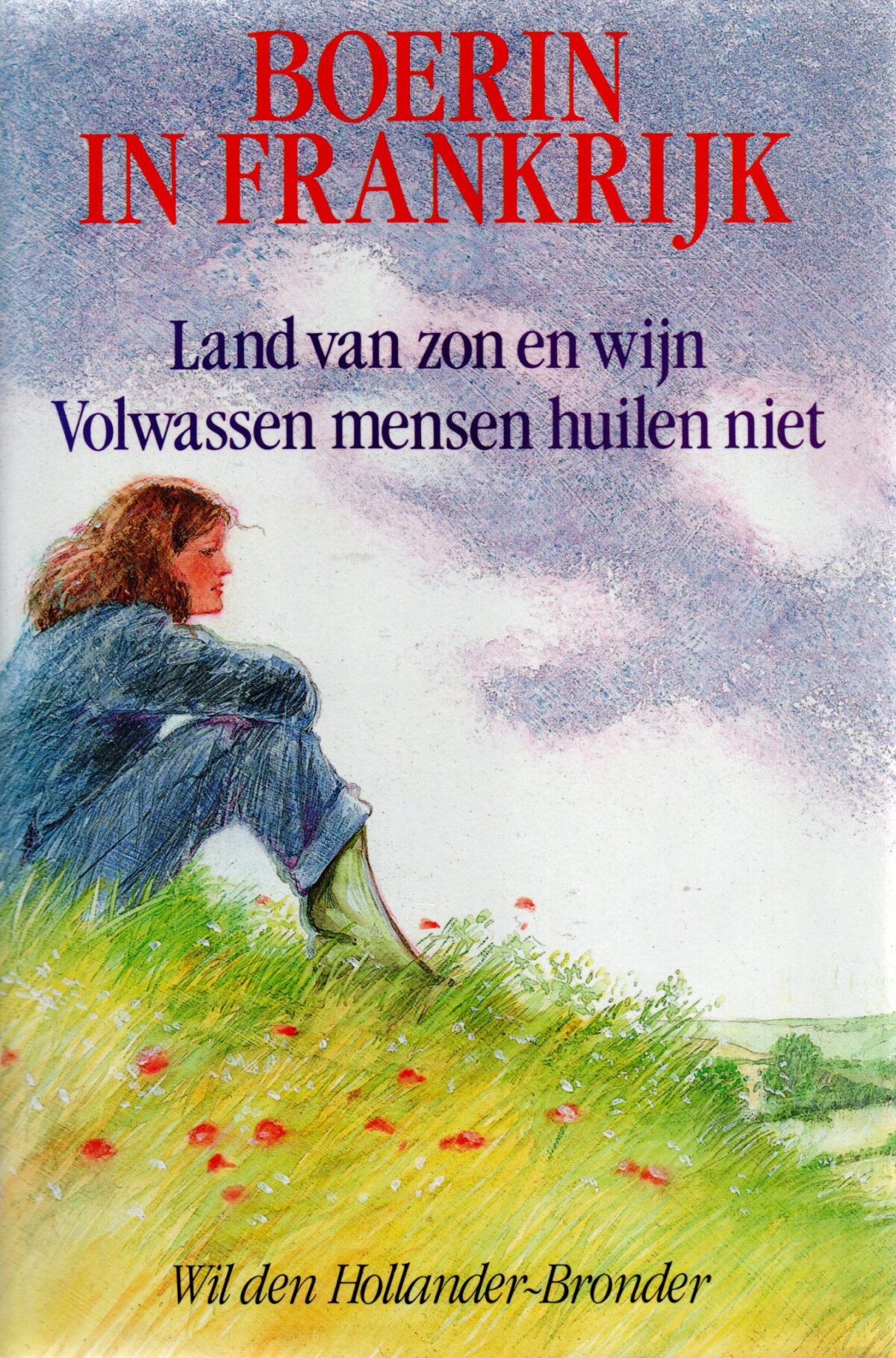 Boerin in Frankrijk - Land van zon en wijn / Volwassen mensen huilen niet -