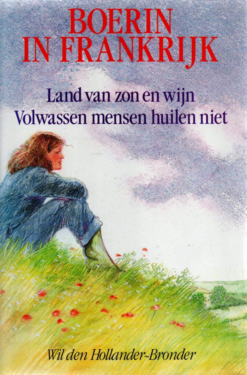 Boerin in Frankrijk - Land van zon en wijn / Volwassen mensen huilen niet -