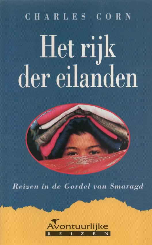 Het rijk der eilanden - Reizen in de Gordel van Smaragd -