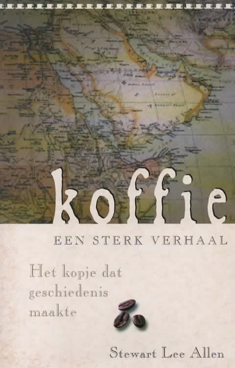 Koffie - een sterk verhaal - Het kopje dat geschiedenis maakte -