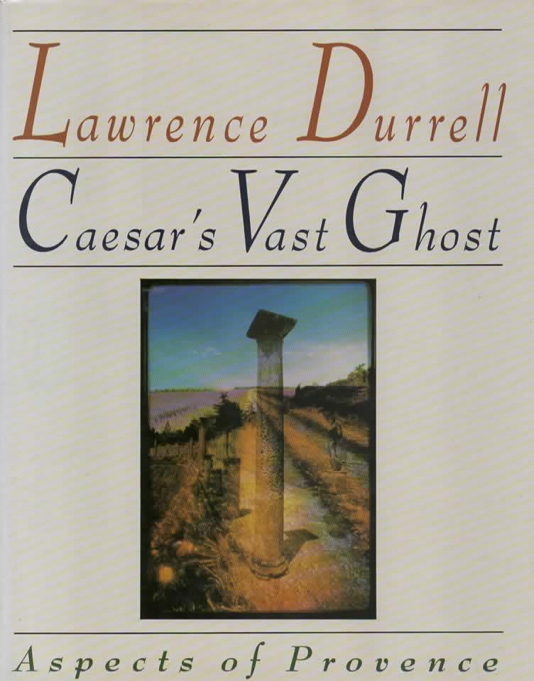 Caesar's Vast Ghost - Aspects of Provence -