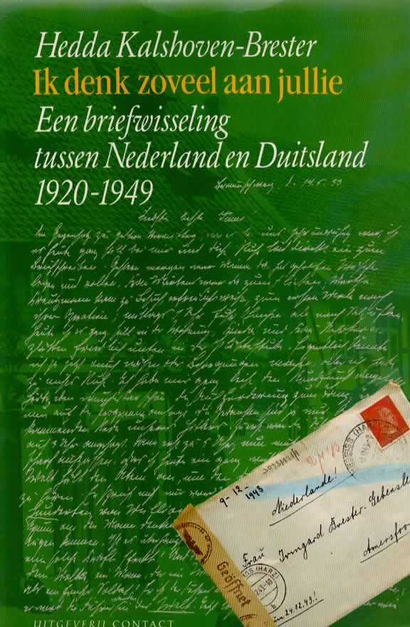 Ik denk zoveel aan jullie - Een briefwisseling tussen Nederland en Duitsland 1920-1949 -