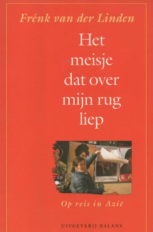 Het meisje dat over mijn rug liep - Op reis in Azië -
