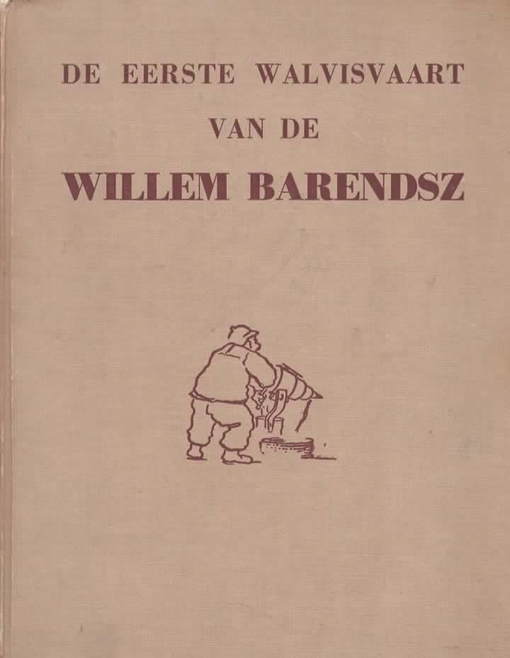 De eerste walvisvaart van de Willem Barendsz