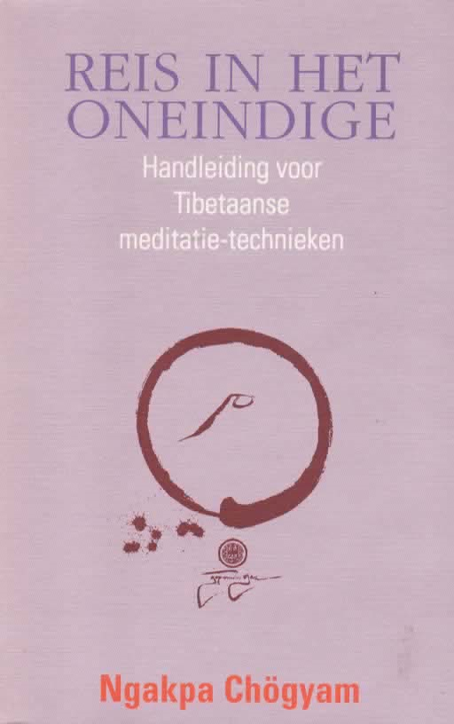 Reis in het oneindige - Handleiding voor Tibetaanse meditatie-technieken -