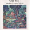 Arie Smit - Memburu Cahaya Bali -