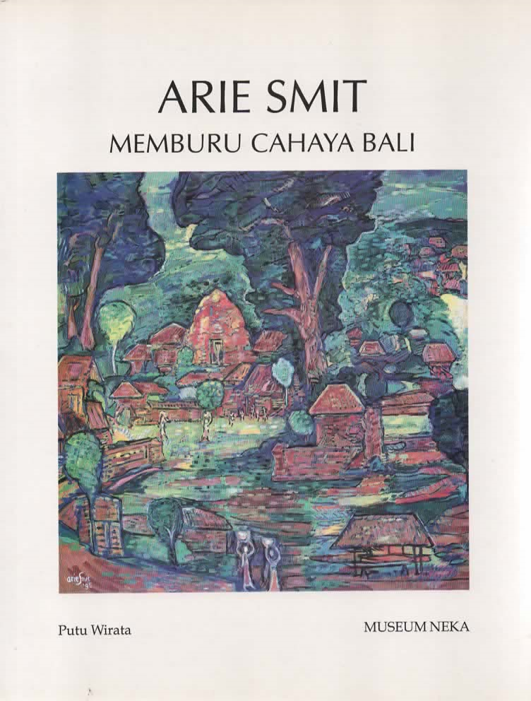 Arie Smit - Memburu Cahaya Bali -