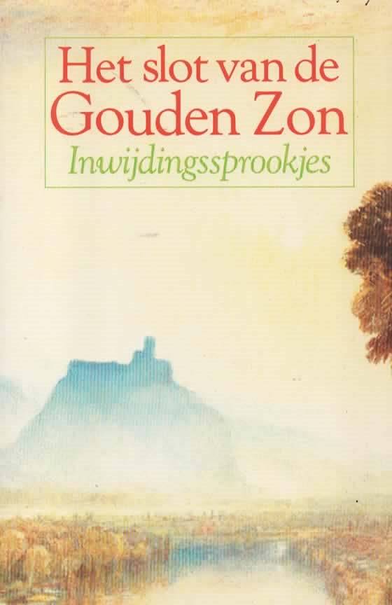 Het slot van de Gouden Zon - Inwijdingssprookjes uit Midden-Europa -