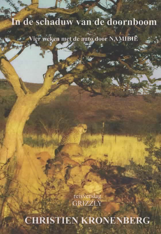 In de schaduw van de doornboom - Vier weken met de auto door Namibië -