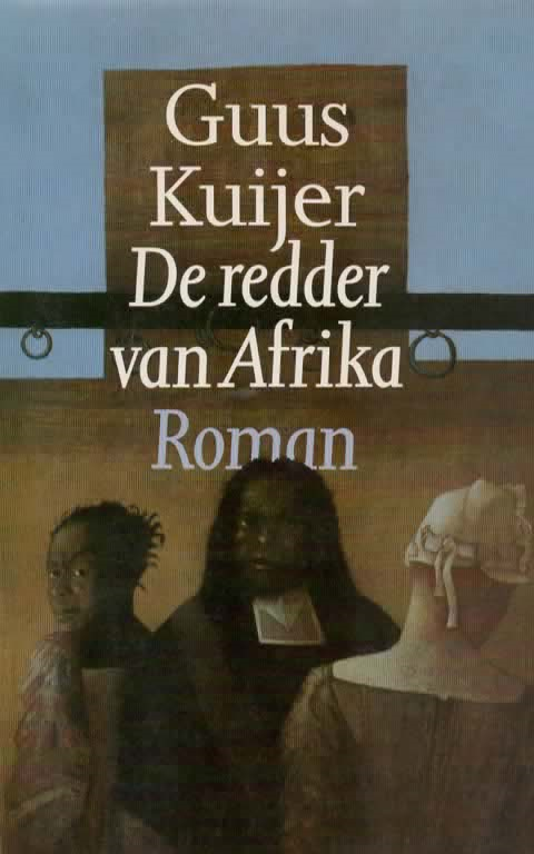 De redder van Afrika - roman -