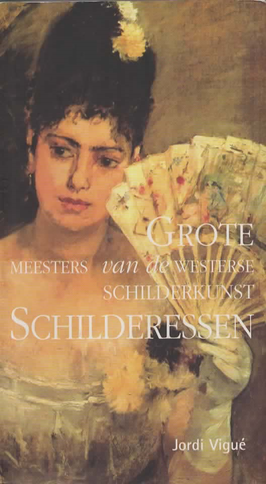 Grote meesters van de Westerse schilderkunst - Schilderessen -