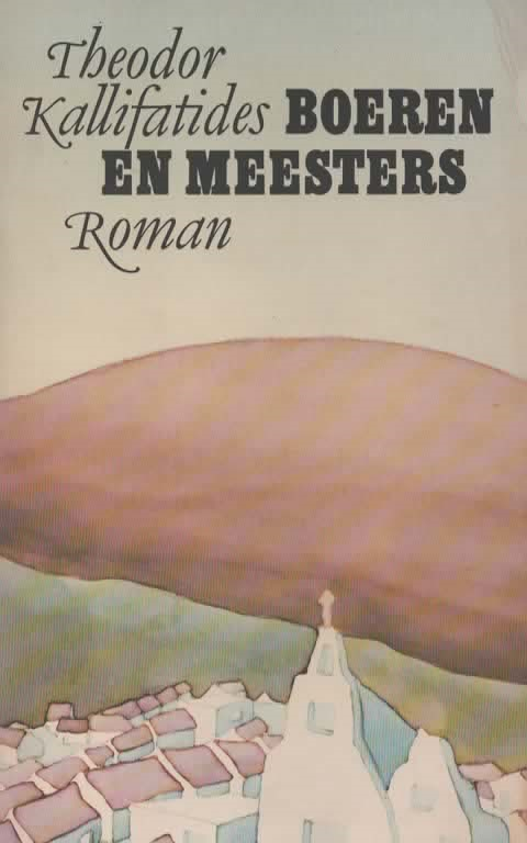 Boeren en meesters - Roman -