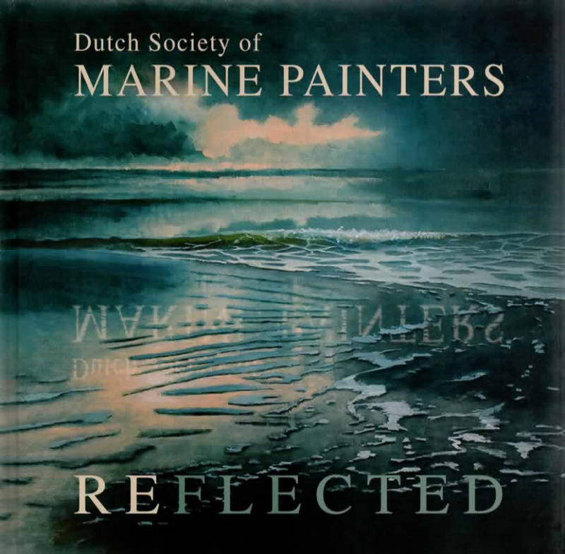 Reflected - Dutch Society of Marine Painters -