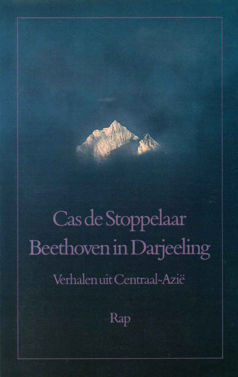 Beethoven in Darjeeling - Verhalen uit Centraal-Azië -