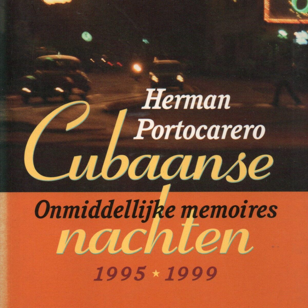 Cubaanse nachten - Onmiddellijke memoires 1995 * 1999 -