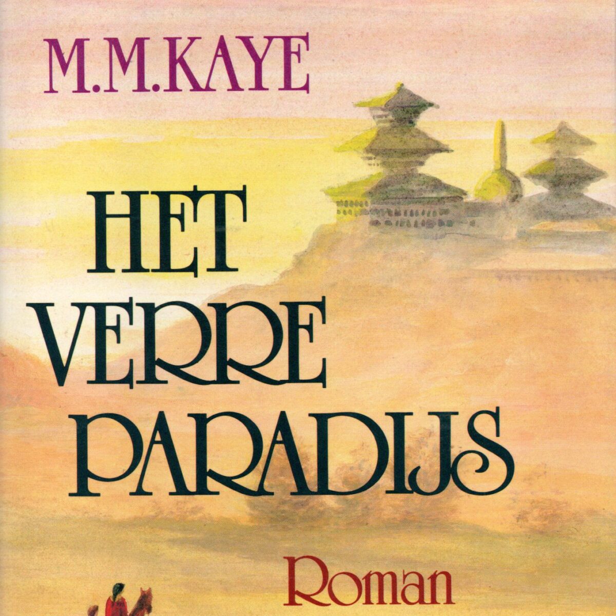 Het verre paradijs - roman -