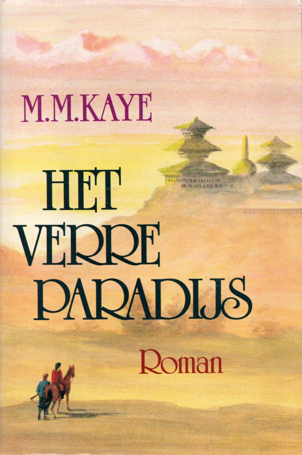 Het verre paradijs - roman -