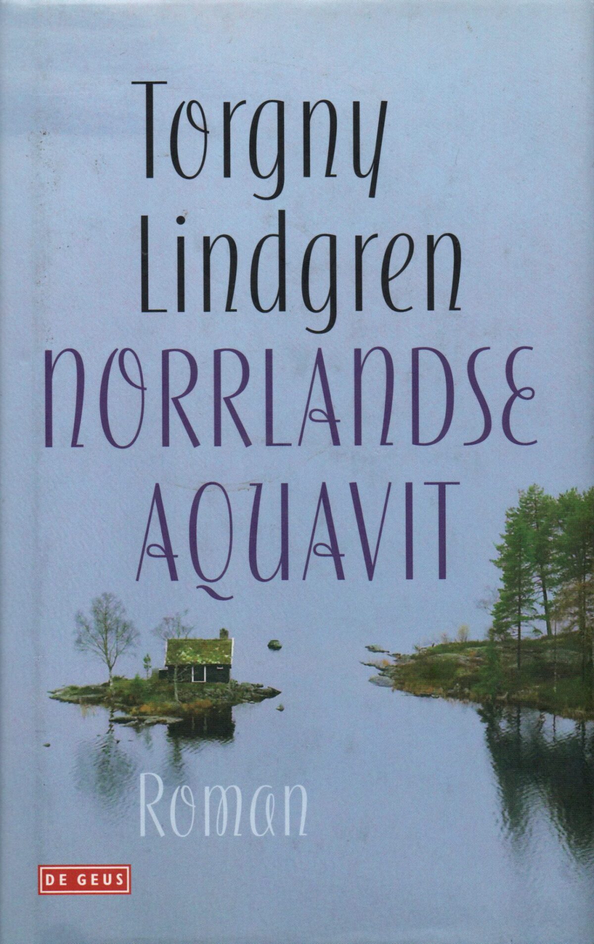 Norrlandse aquavit - roman -