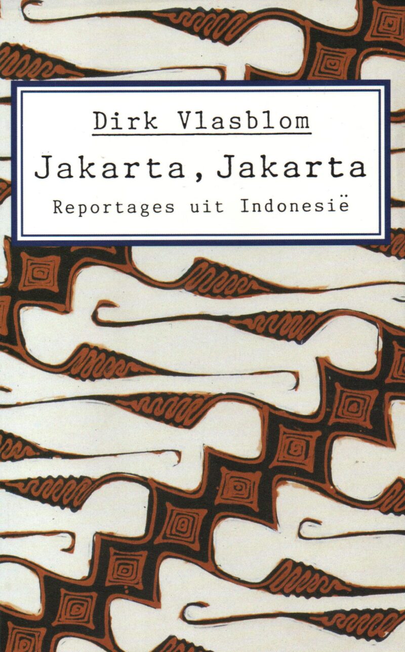 Jakarta, Jakarta - Reportages uit Indonesië -