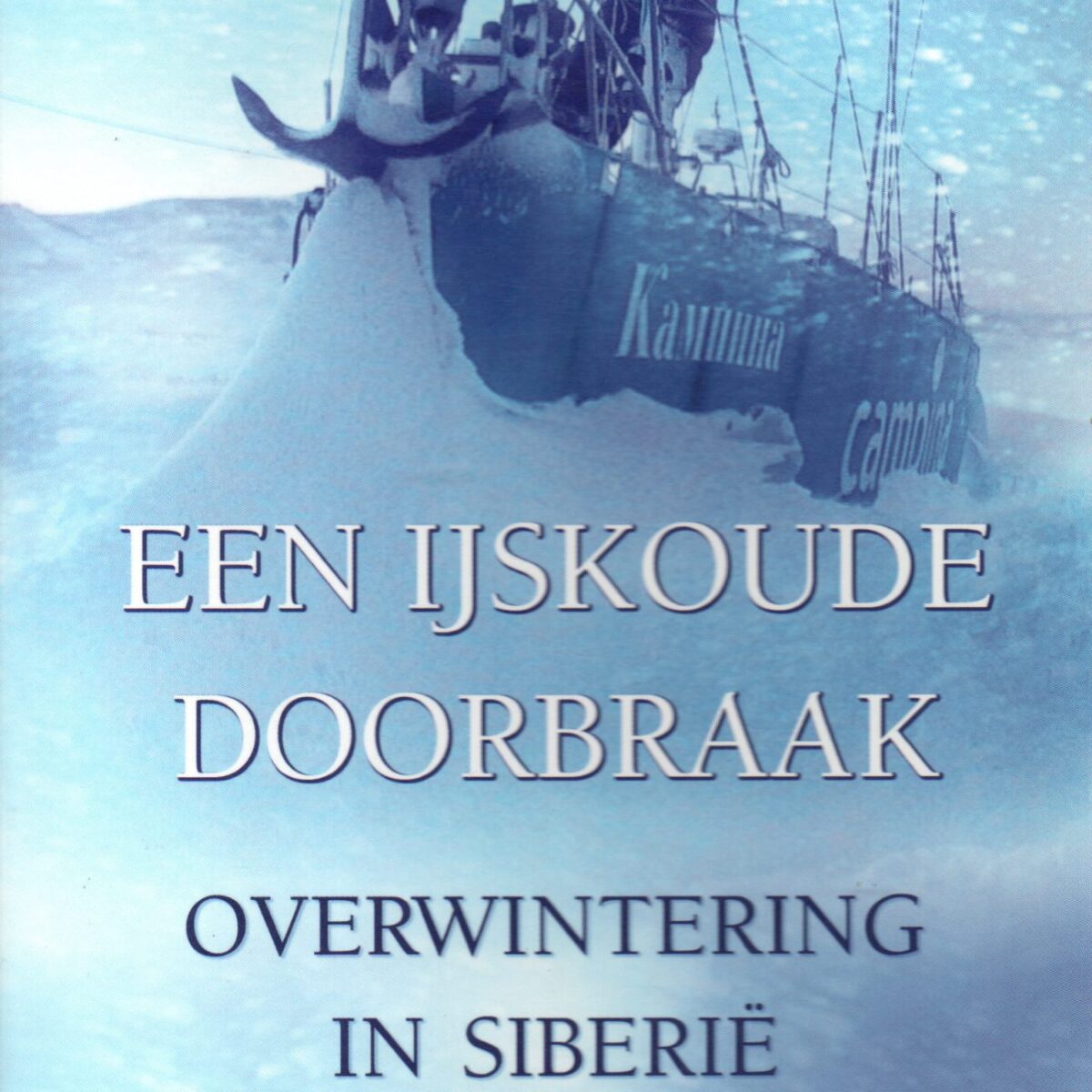 Een ijskoude doorbraak - Overwintering in Siberië -