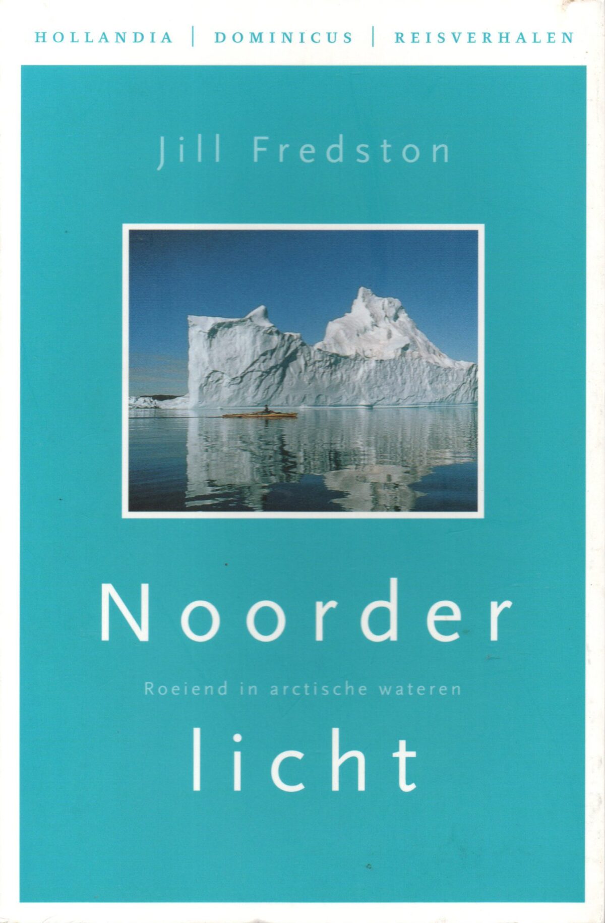 Noorderlicht - Roeiend in Arctische wateren -