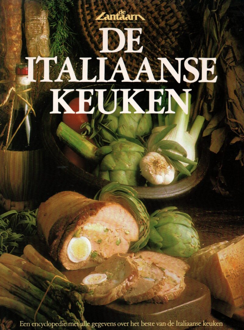 De Italiaanse keuken - Een encyclopedie met alle gegevens over het beste van de Italiaanse keuken -