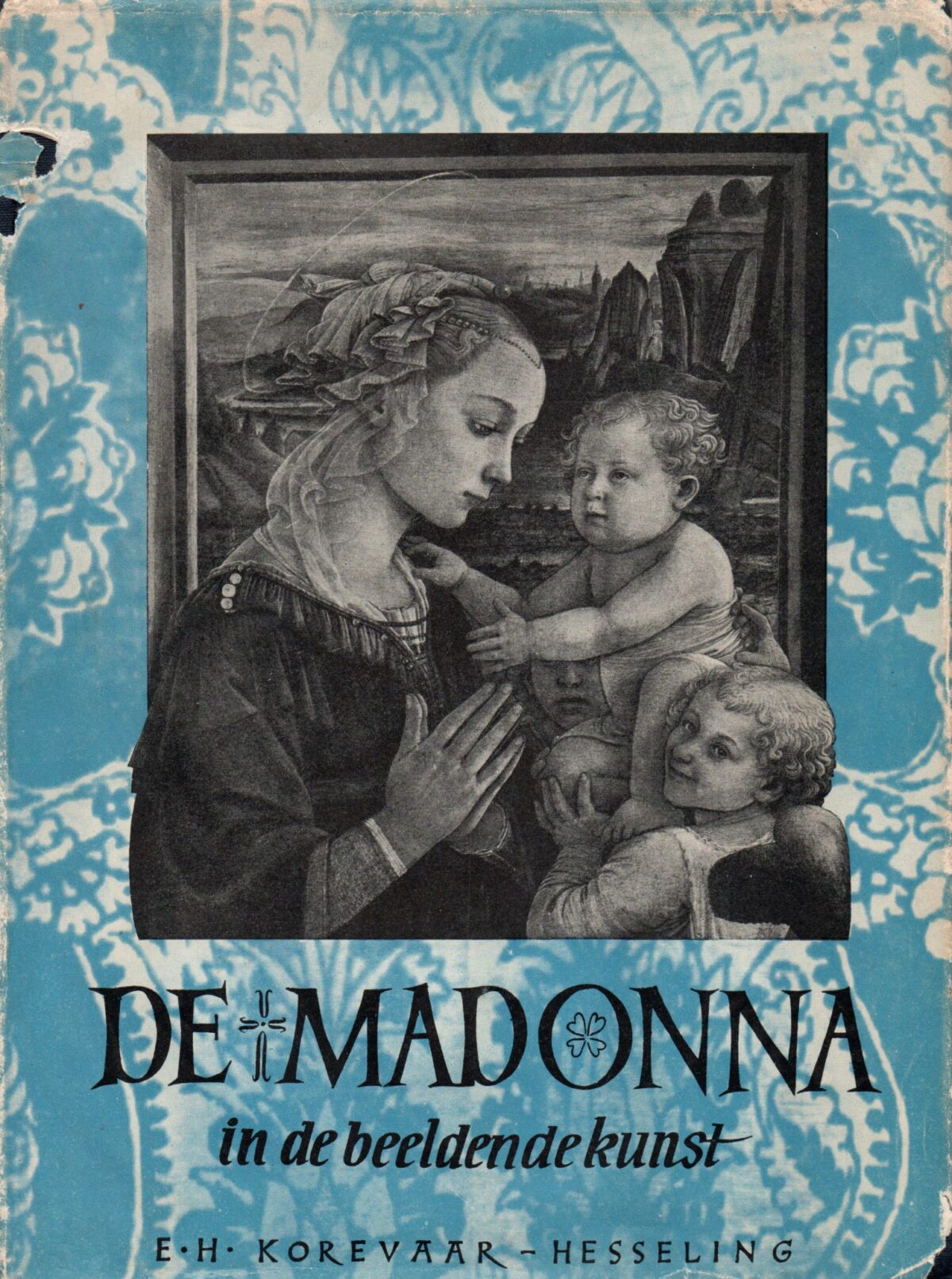 De Madonna - de ontwikkeling der madonnavoorstellingen in de beeldende kunst -